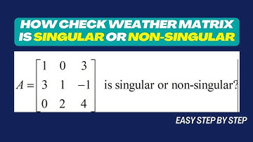 How check weather matrix is singular or non-singular | hindi/Urdu