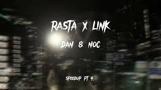 Rasta x Link - Dan & Noc (speedup)