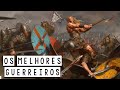 Os Melhores Guerreiros da História - Curiosidades Históricas - História Militar - Foca na História