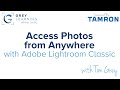 Access Photos from Anywhere with Lightroom Classic - GreyLearning Webinar