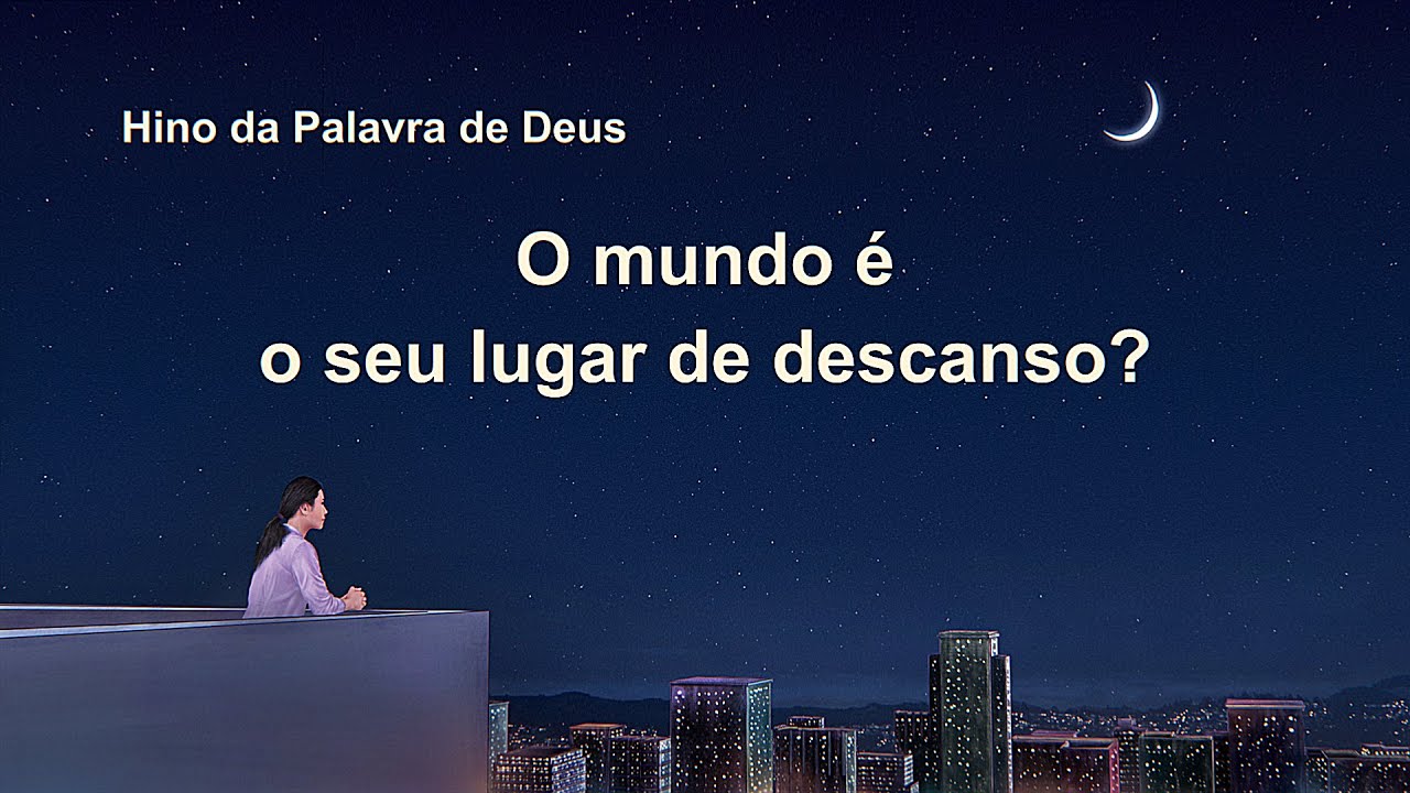 Melhor música gospel 2020 "O mundo é o seu lugar de descanso?"