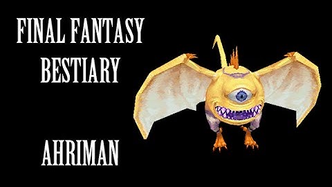Final Fantasy Bestiary - Ahriman