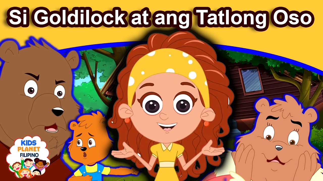 Si Goldilock at ang Tatlong Oso  Kwentong pambata  Kwentong pambata tagalog na may aral