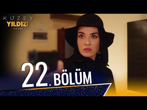 Kuzey Yıldızı İlk Aşk 22. Bölüm (Full HD)