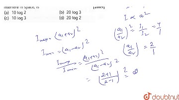The ratio of intensities between two coherent sound sources is `4:1` the difference of loudness ...