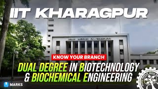 🔥 Dual Degree in Biotechnology & Biochemical Engineering | IIT Kharagpur