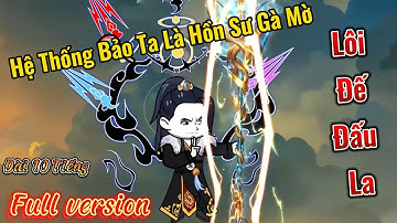 Full Version | Hệ Thống Bảo Ta Là Hồn Sư Gà Mờ - Lôi Đế Đấu La | 2K Sub