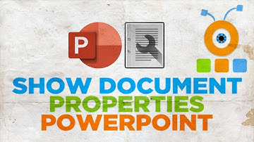 How to Show Document Properties in PowerPoint