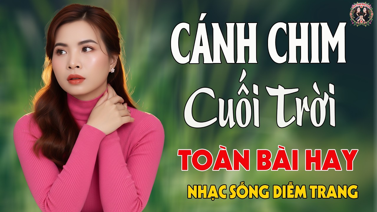 LK Cánh Chim Cuối Trời, Người Xưa Về Đâu ✨ DIỄM TRANG - LK Nhạc Sống VẠN NGƯỜI MÊ🔴TOÀN BÀI HAY