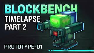 Blockbench Timelapse | Prototype-01 | Part 2