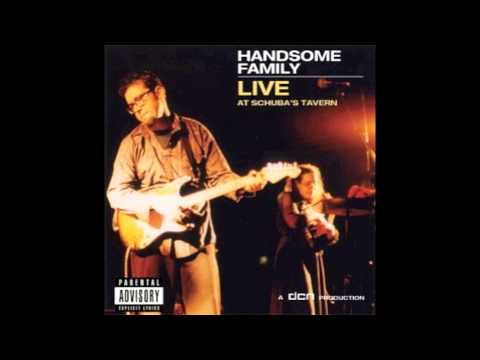 My Sister's Tiny Hands (Live) - The Handsome Family