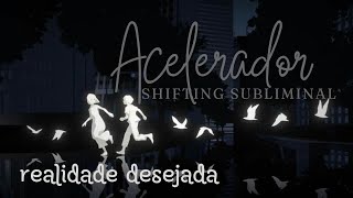 Acelerador para Realidade Desejada Potente - Shifting Subliminal