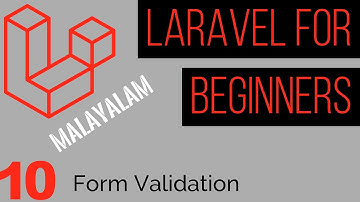 Laravel Tutorial for Beginners in Malayalam : Part 10 - Form Validation in Laravel