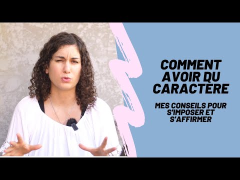 Vidéo: Comment Trouver Du Caractère