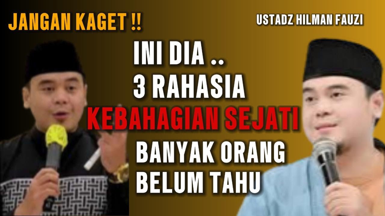 3 RAHASIA ABADI ORANG PALING BAHAGIA DI DUNIA -Jangan Kaget Jika Hidupmu Berubah Total #ahilmanfauzi