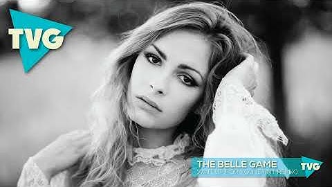 The Belle Game - Wait Up For You (Stint Remix)