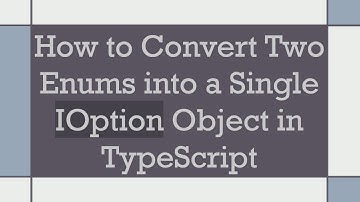 How to Convert Two Enums into a Single IOption Object in TypeScript