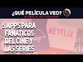 ¿Qué película veo? - 5 apps para los AMANTES del CINE y las SERIES