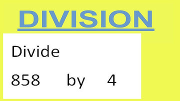 Divide     858      by     4