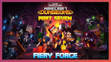 Minecraft Dungeons | Part 7 | Fiery Forge | Walkthrough | Gameplay | Let