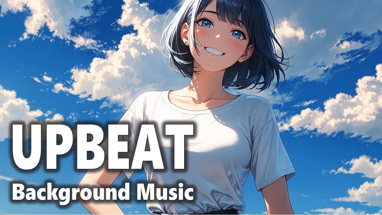 🎵Positive Happy BGM 🌻 Work or Study time-Let's make it fun with Upbeat BGM🎵