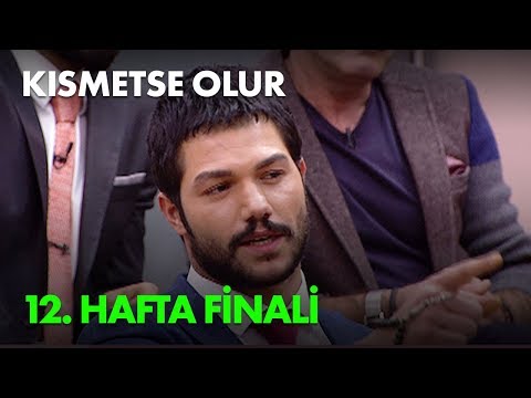 Kısmetse Olur 12. Hafta Finali - Full Bölüm