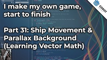 I make my own game, start to finish (Devlog) - Part 31: Ship Movement & Parallax Background