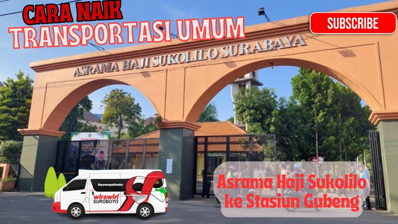Cara Naik Wira- wiri Suroboyo dari Asrama Haji Sukolilo ke Stasiun Gubeng Baru