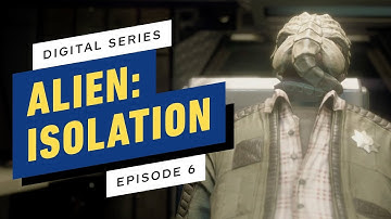 Alien: Isolation Digital Series - Episode 6