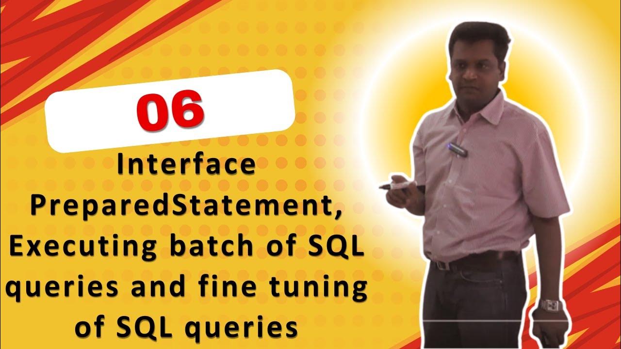 06 - interface PreparedStatement, Executing batch of SQL queries and ...