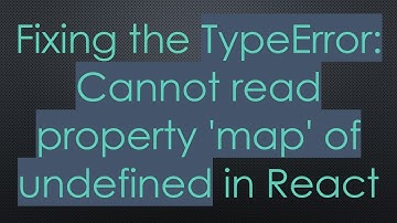 Fixing the TypeError: Cannot read property 