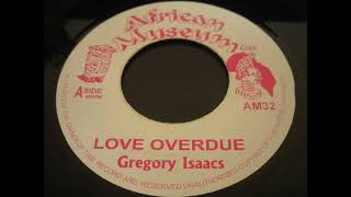 Gregory Isaacs  Love Overdue  African Museum 7inch Re 1974