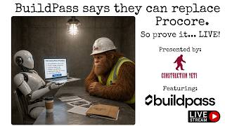 BuildPass says they can replace Procore. Prove it, live.