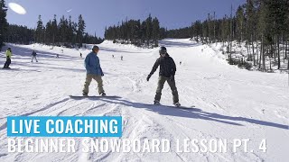 Live Coaching: Beginner Snowboard Lesson Pt. 4