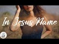 Katy Nichole - In Jesus Name (God Of Possible) (Lyrics)