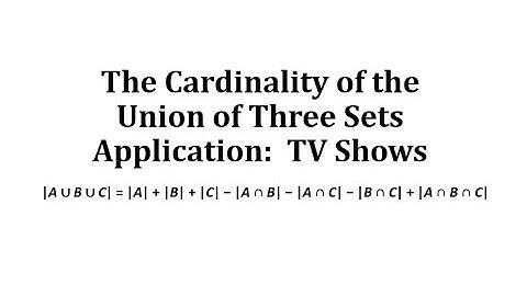 The Cardinality of the Union of Three Sets Application:  TV Shows