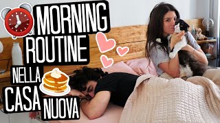 MORNING ROUTINE DI COPPIA NELLA CASA NUOVA!!! ️