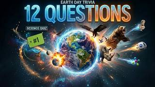 12 Questions That Will Stump You - Science Quiz 🌍 Earth Day Trivia Quiz
