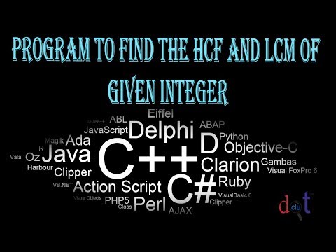 Part 5 | Program to Find the HCF and LCM of Given Integer || Source Code || dot clu