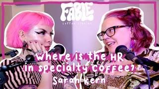 Sarah Kern: Who's Doing the HR in your Coffee Business