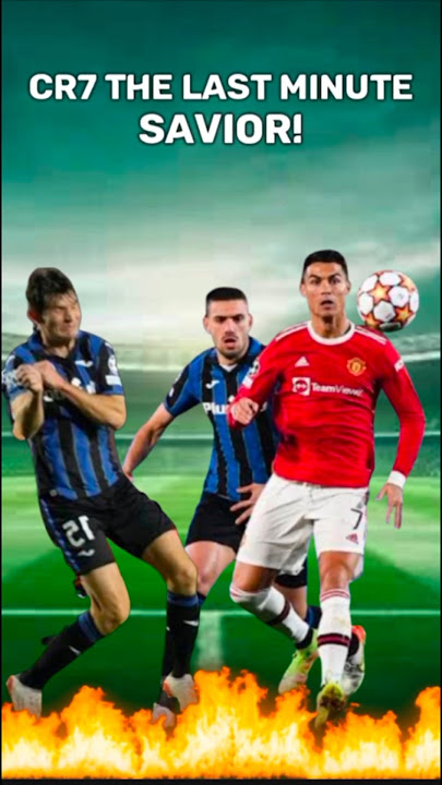 🔥 ATALANTA vs MANCHESTER UNITED | Ronaldo's Last-Minute Savior! 🔥 #cr7 #football #cristianoronaldo