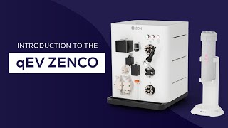 Introduction to the qEV Zenco | Scale Nanoparticle Isolation with Automated Chromatography