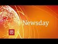 Bbc world news newsday opener 2172019 2300 bst