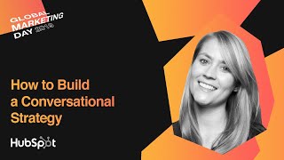 How to Build a Conversational Strategy |  Kat Warboys, HubSpot