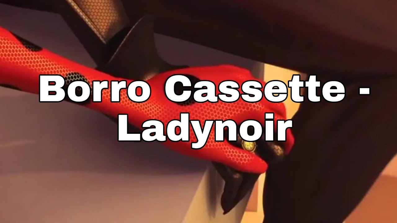 Borro Cassette - MIRACULOUS LADYNOIR