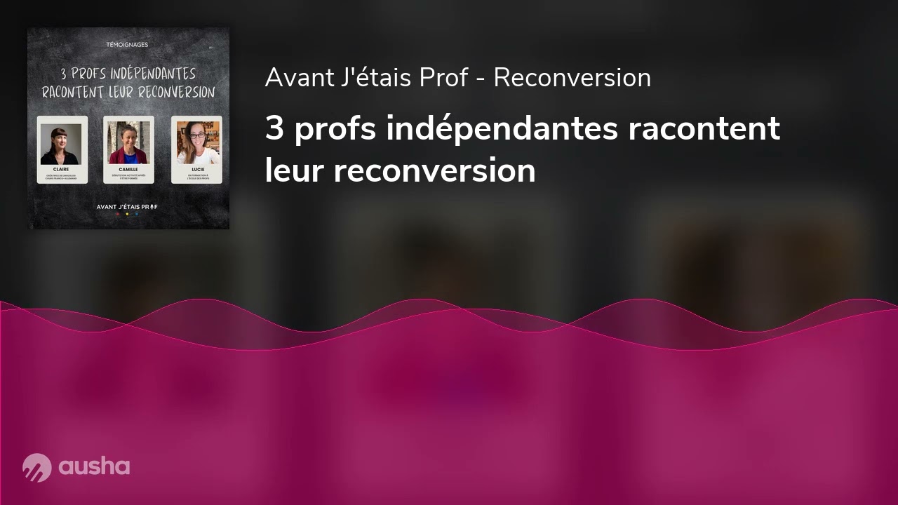 3 profs indépendantes racontent leur reconversion