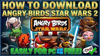 How to download angry birds star wars 2 for pc free ( no crack ) ( no malware)