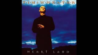 Tim Wheater - Heart Land (Full Album)