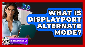 What Is DisplayPort Alternate Mode? - The Hardware Hub