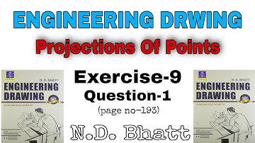 N.D. Bhatt Engineering Drawing | Projections Of Points Solution | ND Bhatt Exercise 9 Solutions